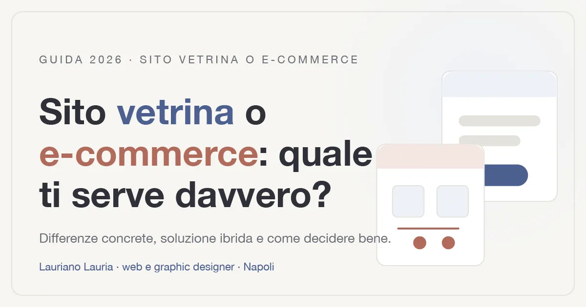 Illustrazione con titolo "Sito vetrina o e-commerce: quale ti serve davvero?" e due piccole schede affiancate, una con una vetrina e una con un carrello.